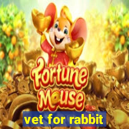 vet for rabbit