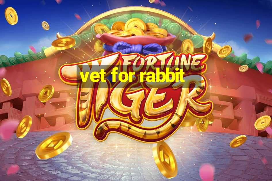 vet for rabbit