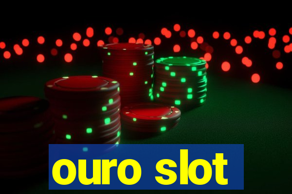 ouro slot