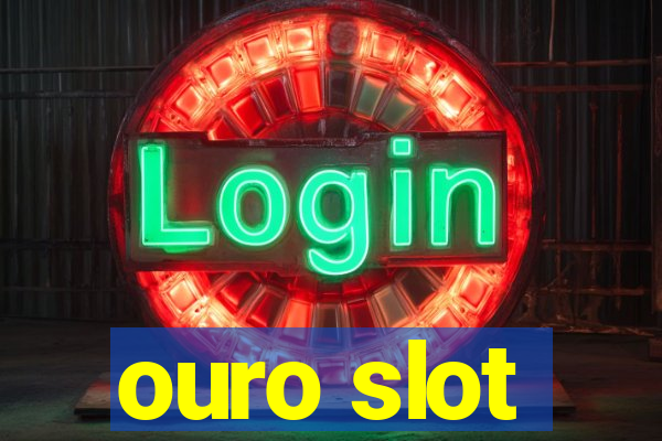 ouro slot