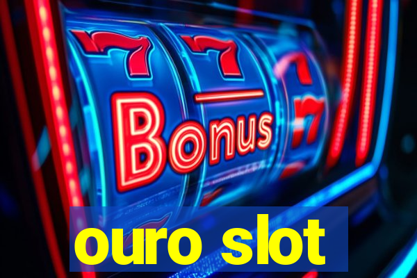 ouro slot