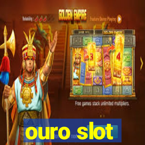 ouro slot