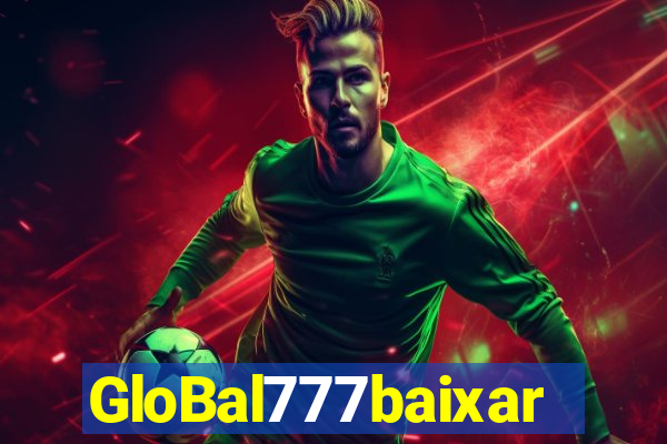 GloBal777baixar