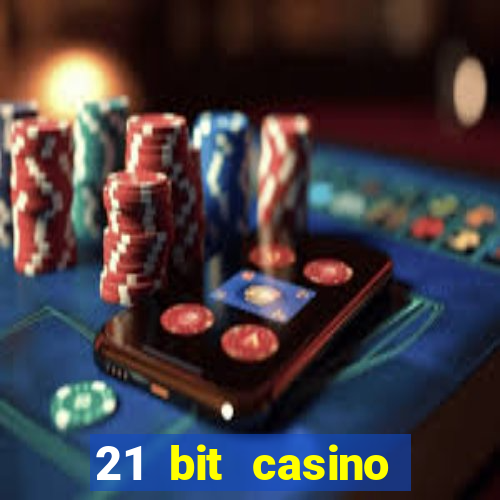 21 bit casino bonus kode