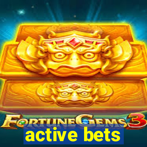 active bets