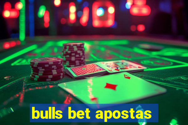 bulls bet apostas