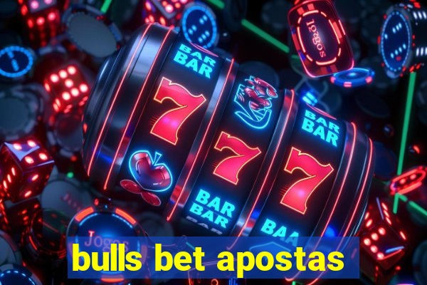 bulls bet apostas