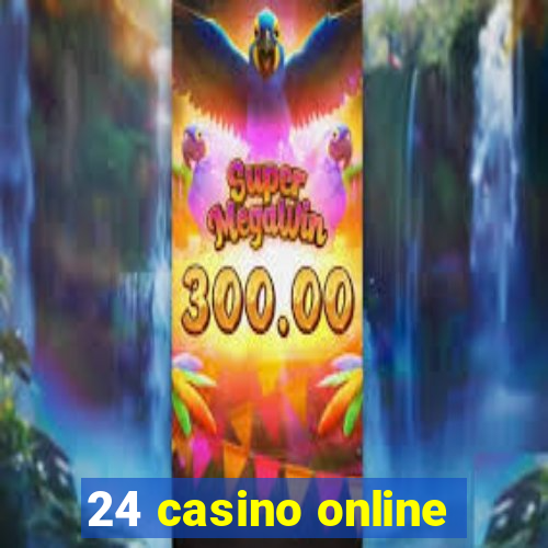 24 casino online