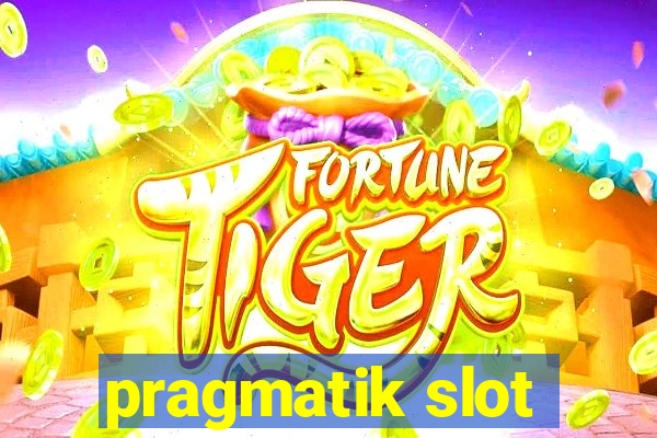 pragmatik slot