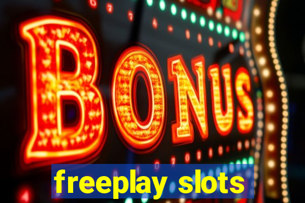 freeplay slots