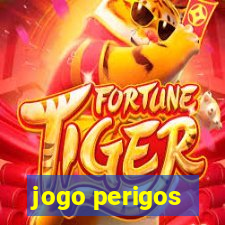 jogo perigos