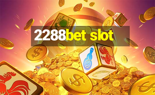 2288bet slot