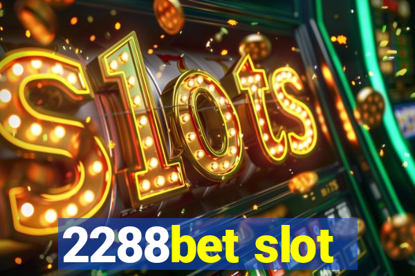 2288bet slot