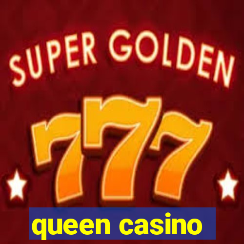 queen casino