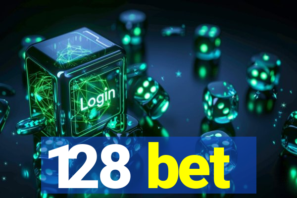 128 bet