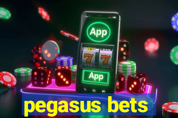 pegasus bets