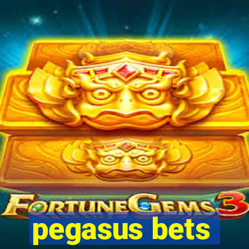 pegasus bets