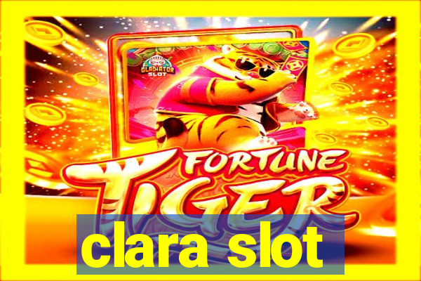 clara slot