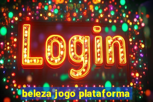 beleza jogo plataforma