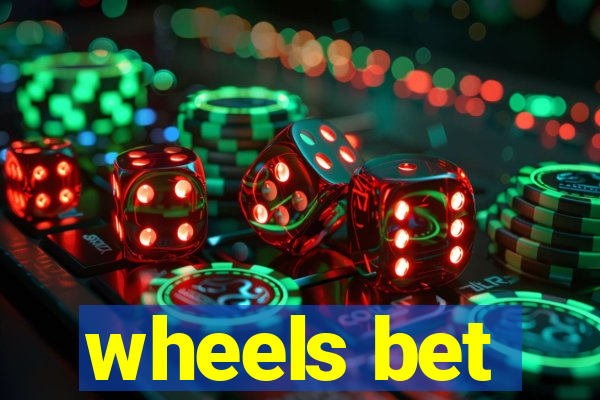 wheels bet