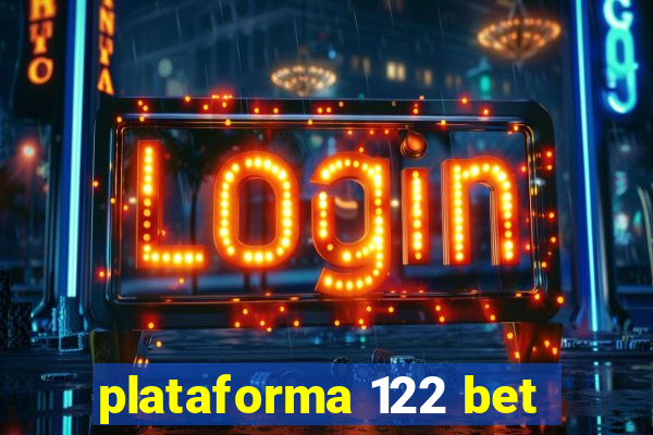 plataforma 122 bet