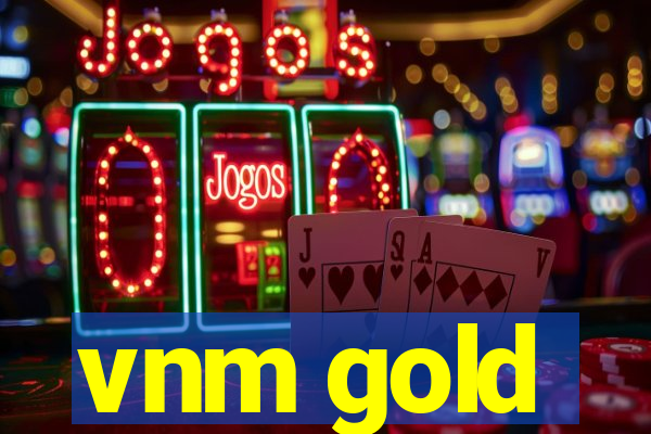 vnm gold