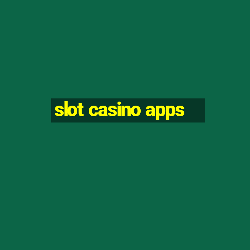 slot casino apps