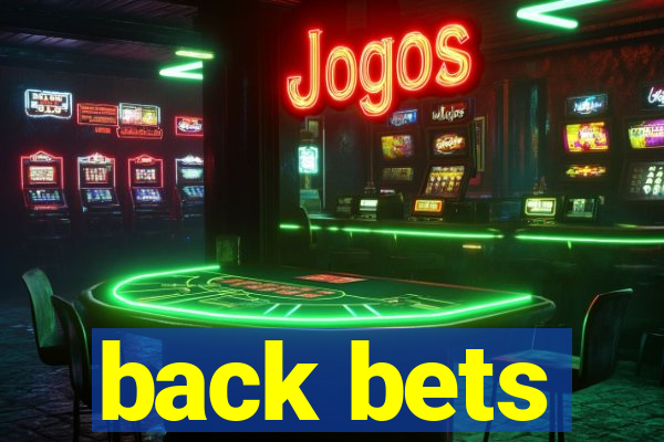 back bets