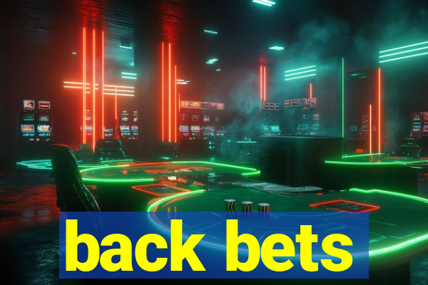 back bets