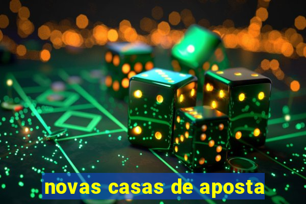 novas casas de aposta