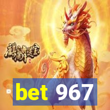 bet 967