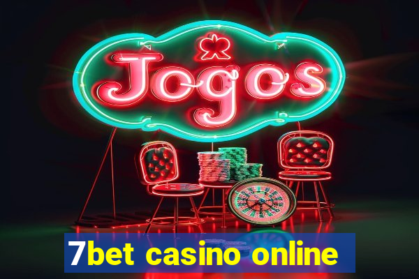 7bet casino online