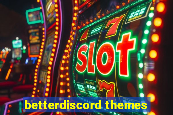 betterdiscord themes