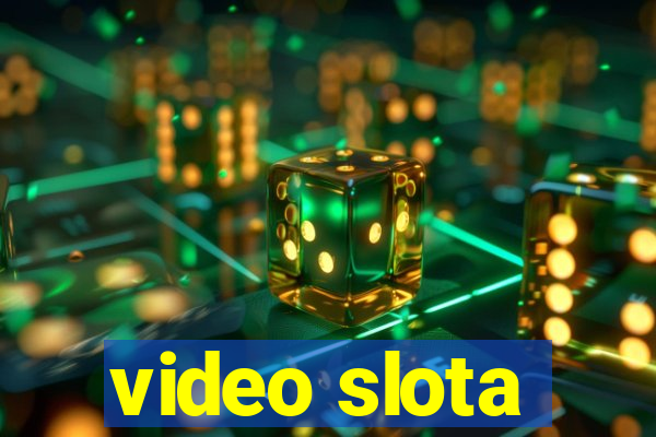 video slota