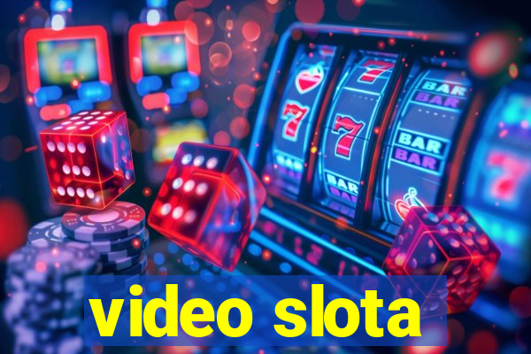 video slota