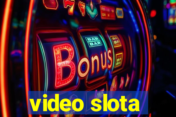 video slota