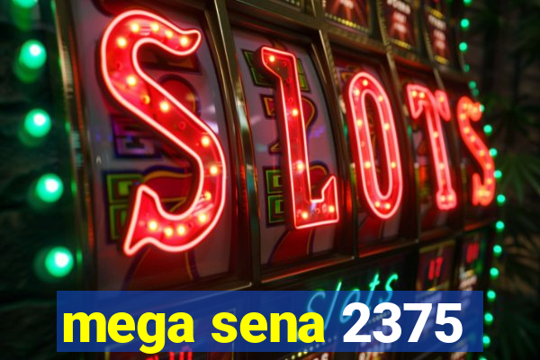 mega sena 2375