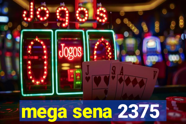 mega sena 2375