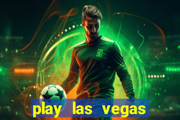 play las vegas slots free