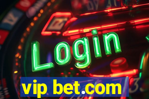 vip bet.com