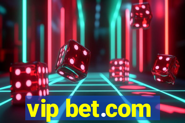 vip bet.com