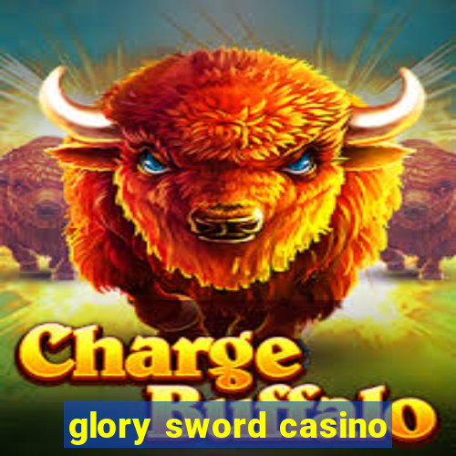 glory sword casino