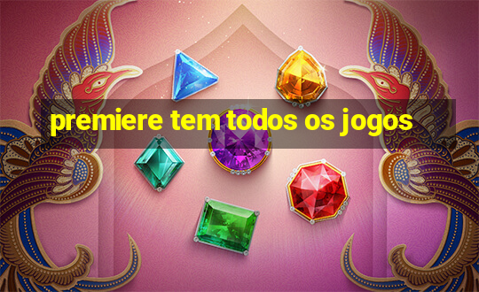 premiere tem todos os jogos