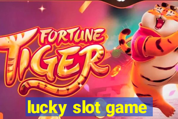 lucky slot game