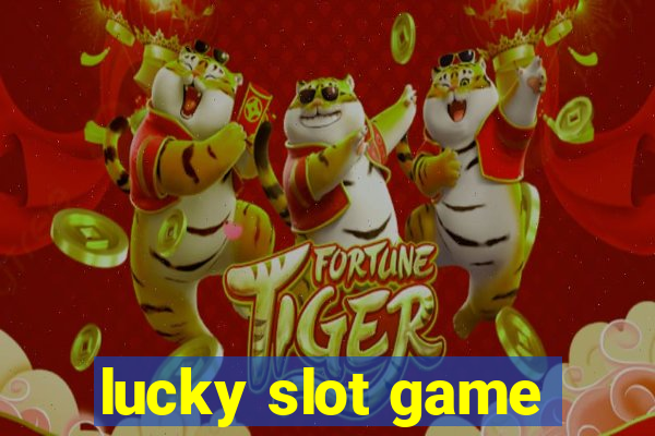 lucky slot game