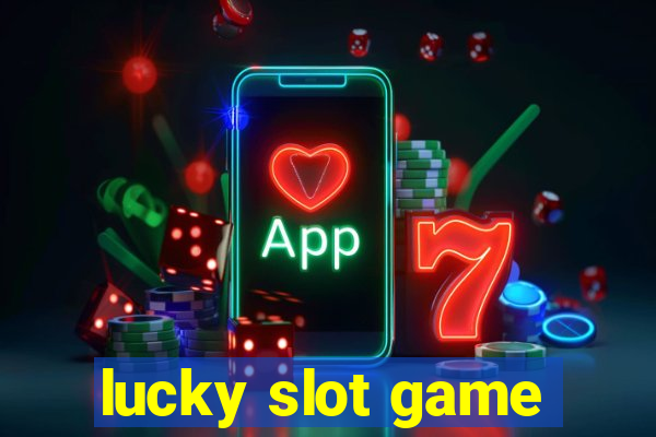 lucky slot game