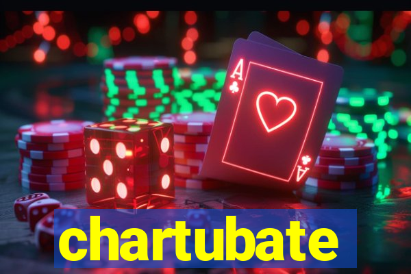 chartubate