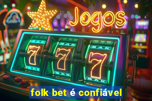 folk bet é confiável