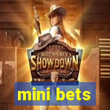 mini bets