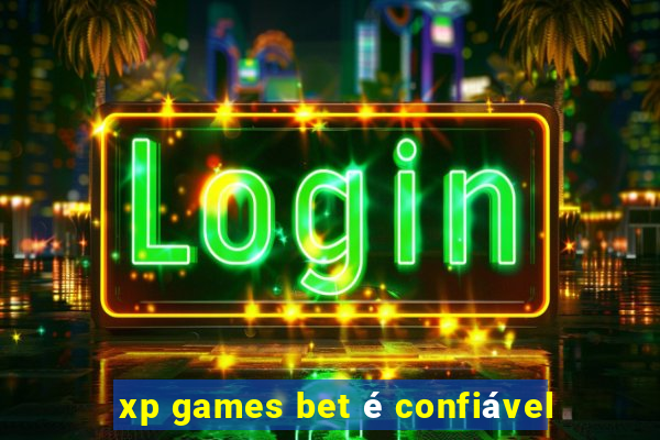 xp games bet é confiável